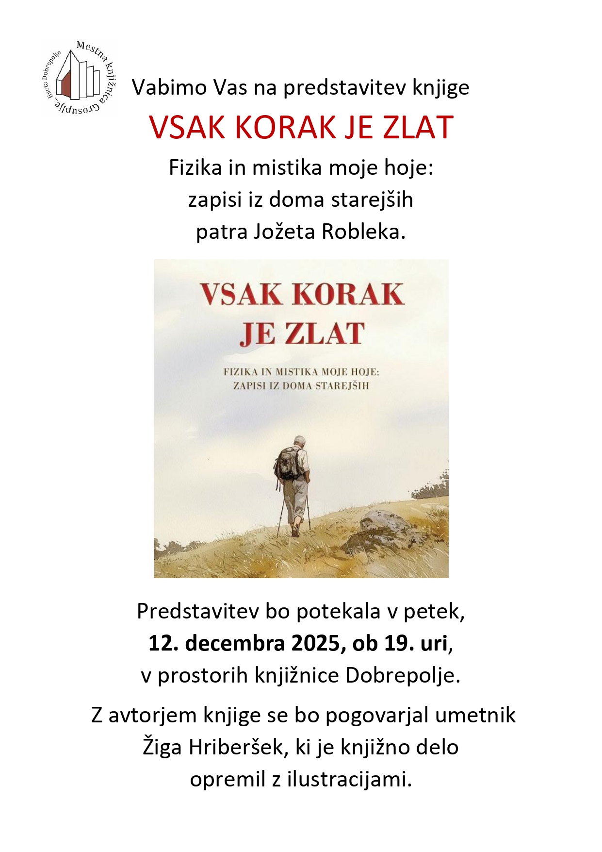 Vabimo Vas na predstavitev knjige             VSAK KORAK JE ZLAT                       Fizika in mistika moje hoje - za spajanje_page-0001